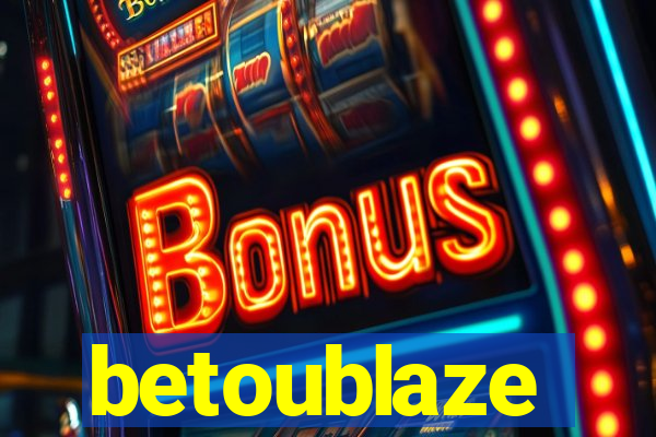 betoublaze