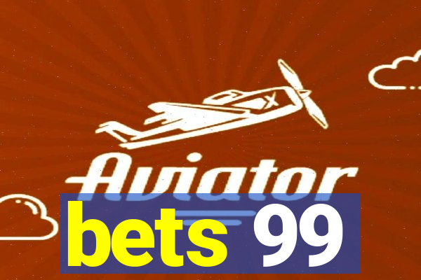 bets 99