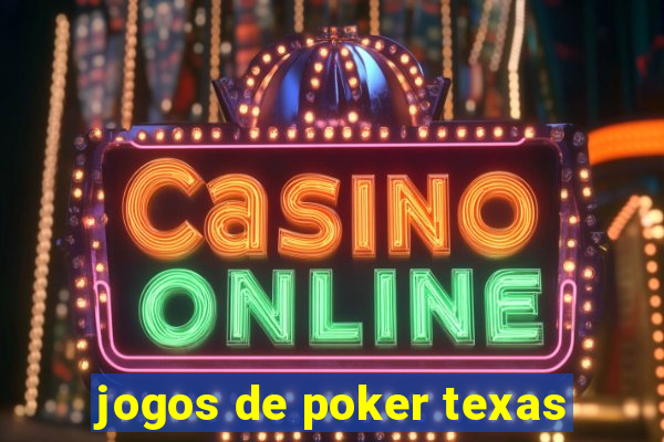 jogos de poker texas