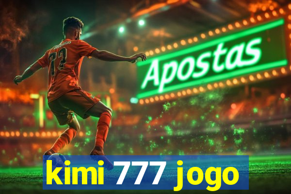 kimi 777 jogo