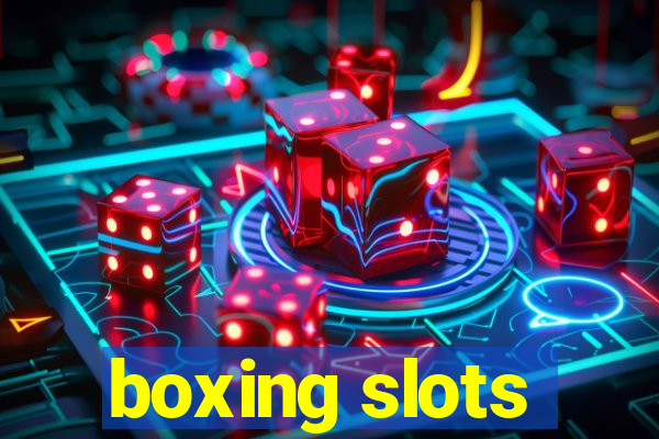 boxing slots