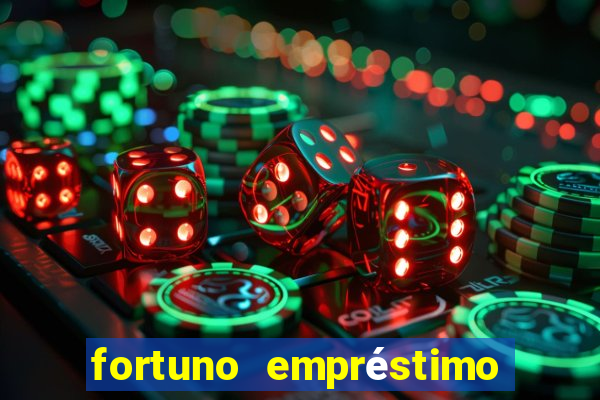 fortuno empréstimo e confiável