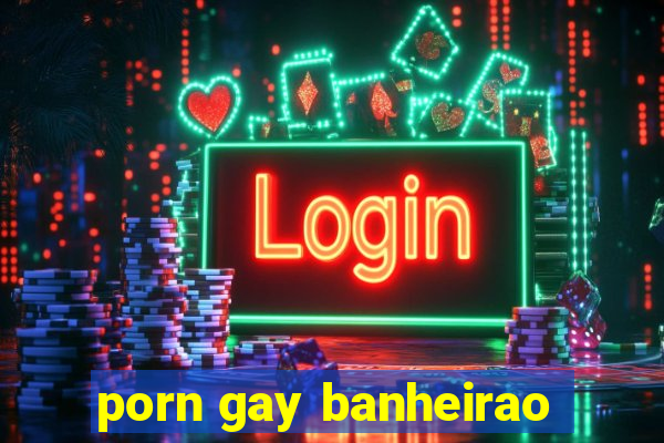 porn gay banheirao