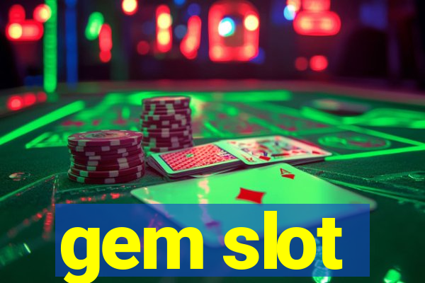 gem slot