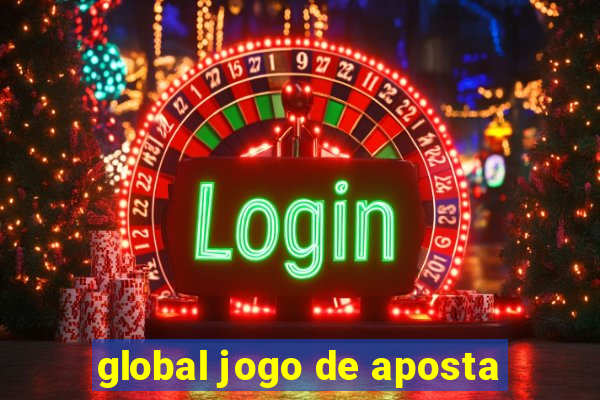 global jogo de aposta