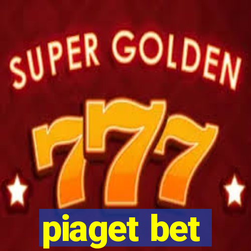 piaget bet