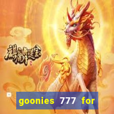 goonies 777 for slot games