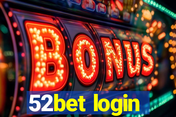 52bet login