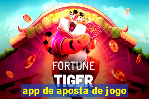 app de aposta de jogo