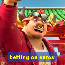 betting on euros