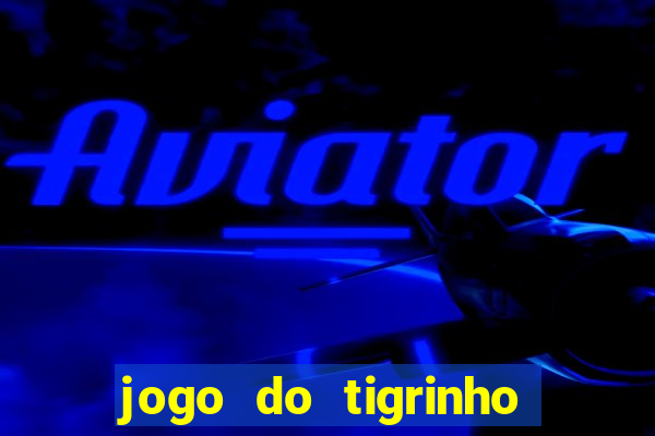 jogo do tigrinho com depósito de r$ 1