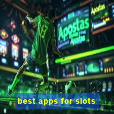 best apps for slots