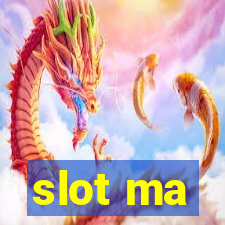 slot ma