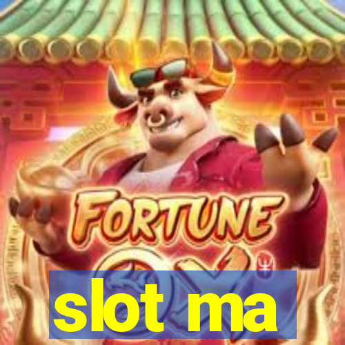 slot ma