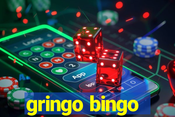 gringo bingo