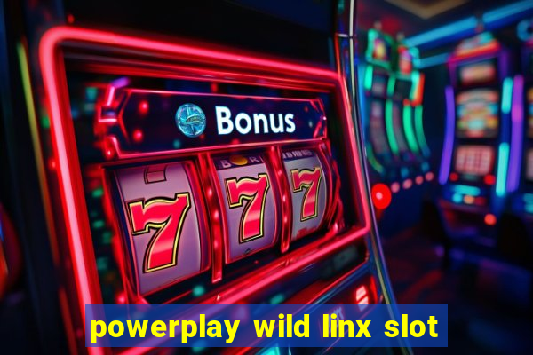 powerplay wild linx slot