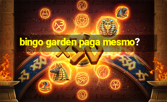 bingo garden paga mesmo?