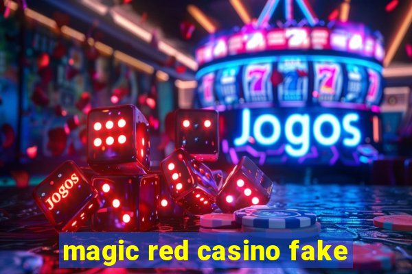 magic red casino fake