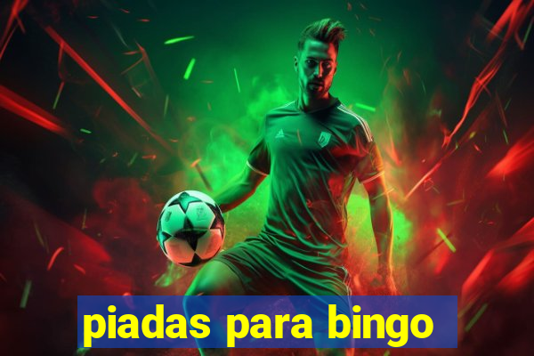 piadas para bingo