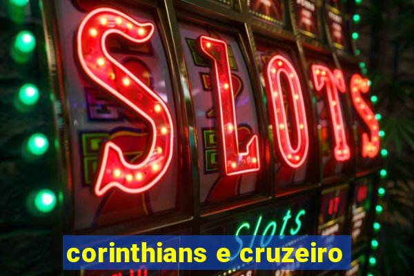 corinthians e cruzeiro