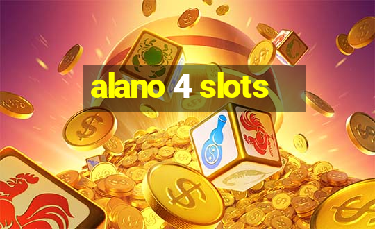 alano 4 slots