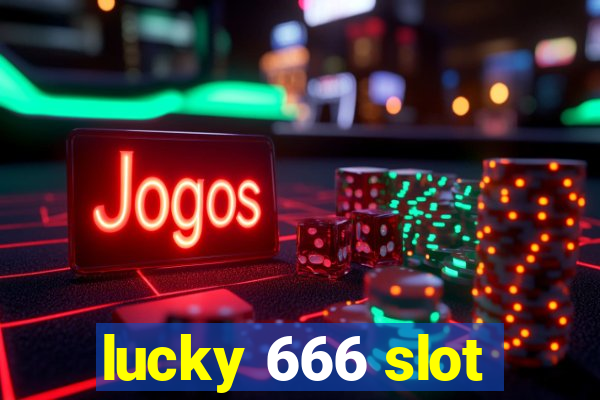 lucky 666 slot