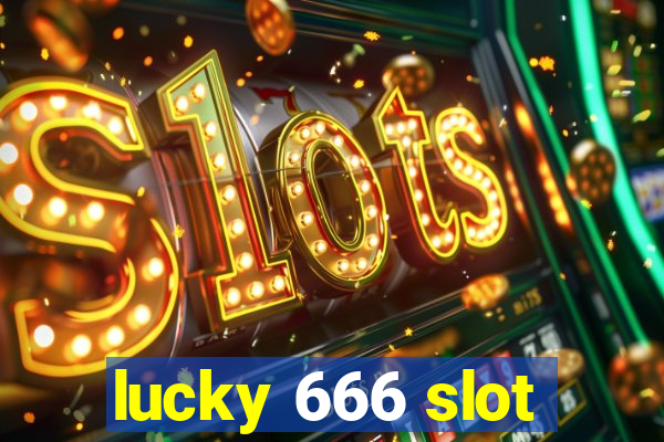 lucky 666 slot