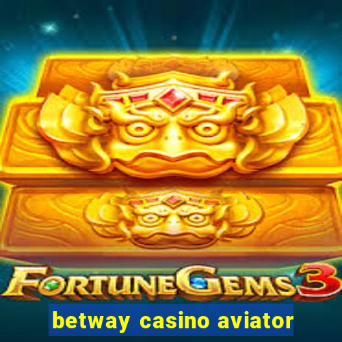 betway casino aviator