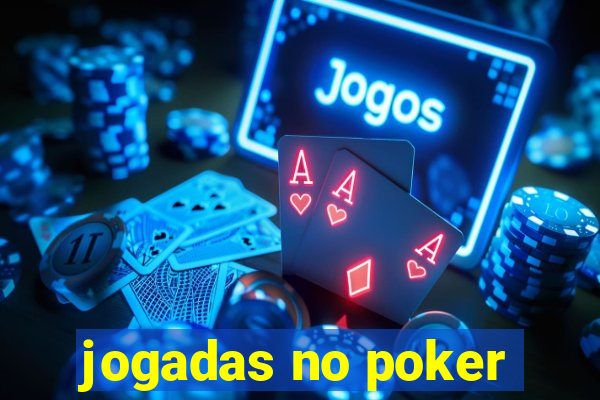 jogadas no poker