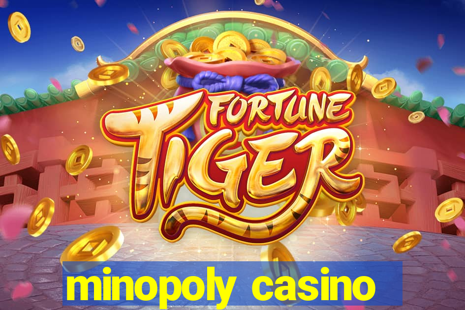 minopoly casino