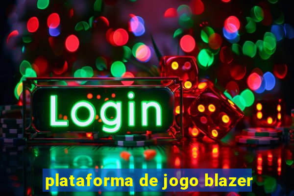 plataforma de jogo blazer