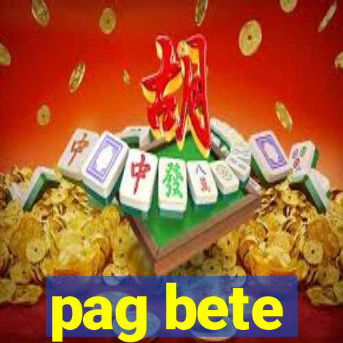 pag bete