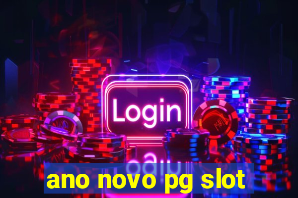 ano novo pg slot