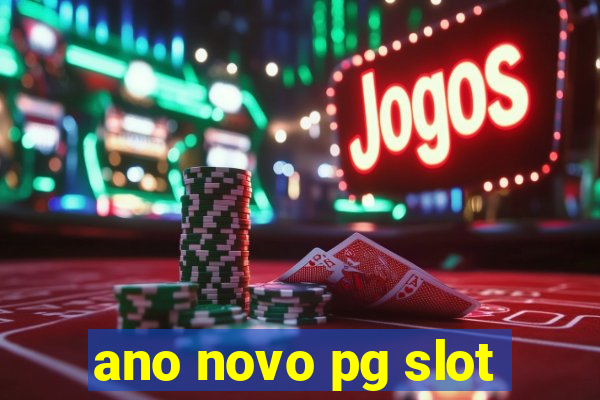 ano novo pg slot