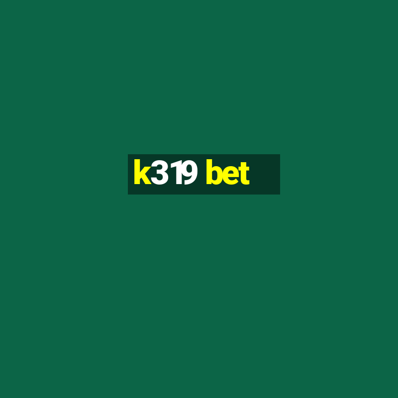 k319 bet