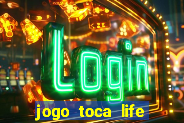 jogo toca life world grátis