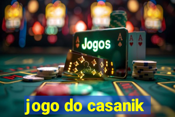 jogo do casanik