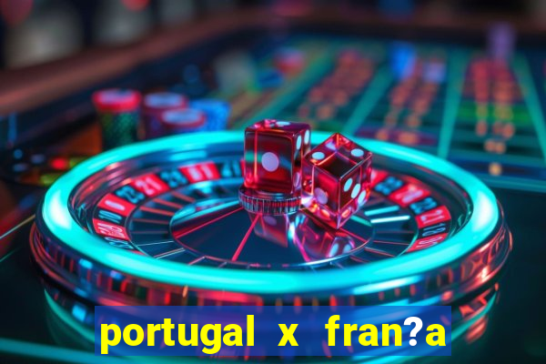 portugal x fran?a ao vivo