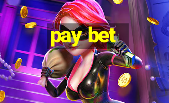 pay bet