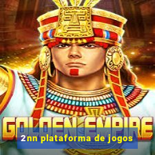 2nn plataforma de jogos