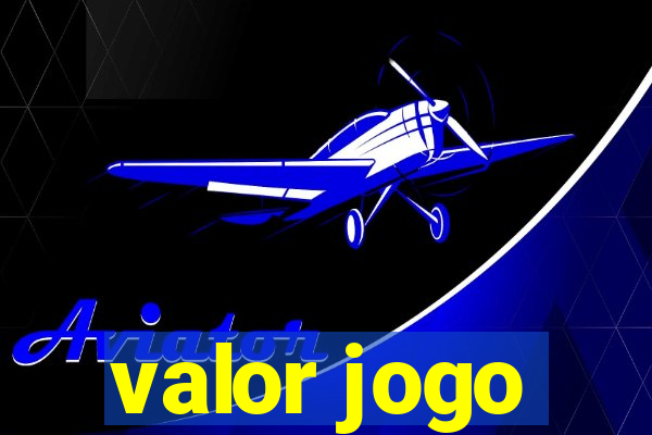 valor jogo