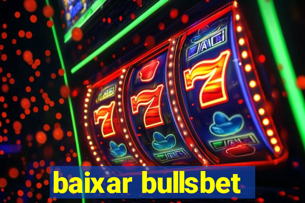 baixar bullsbet