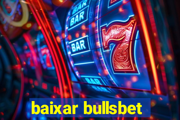 baixar bullsbet