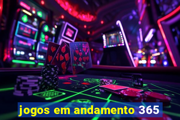 jogos em andamento 365