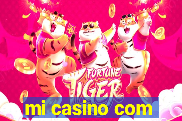 mi casino com