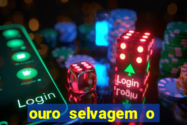 ouro selvagem o que aconteceu na vida real