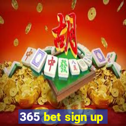 365 bet sign up