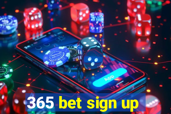 365 bet sign up