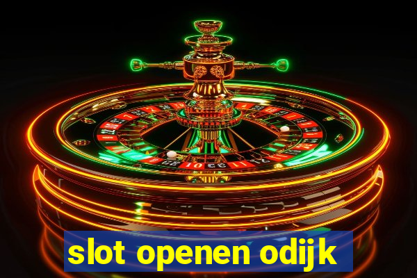 slot openen odijk