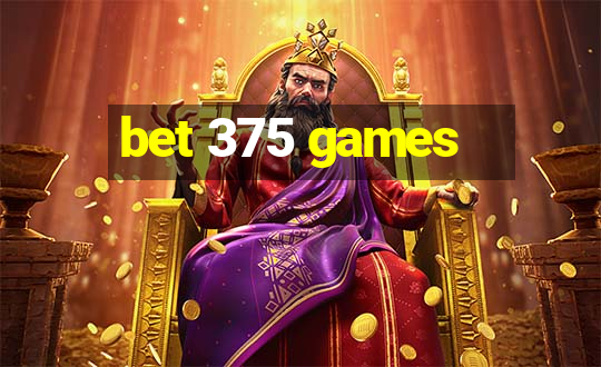 bet 375 games